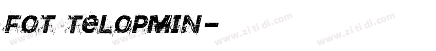 Fot TelopMin字体转换